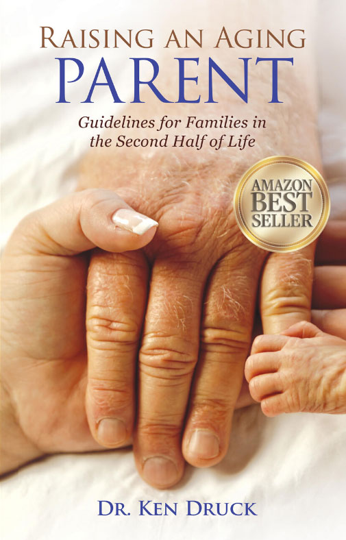 Raising an Aging Parent by Dr. Ken Druck